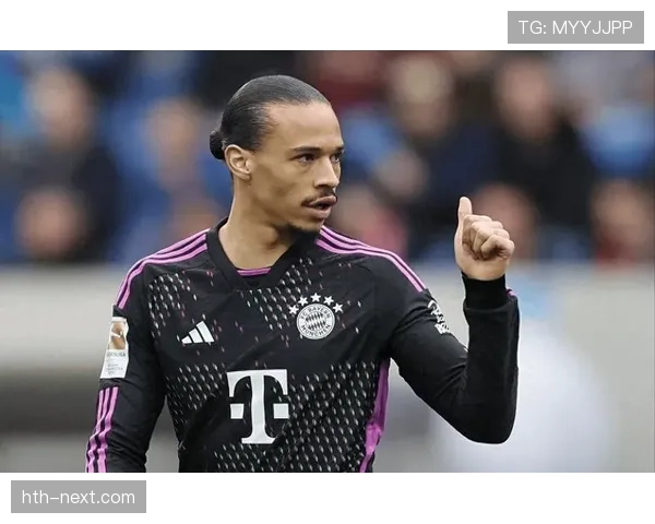 萨内新赛季表现受期待，有望成为球队核心发起新一轮爆发